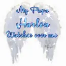 My Papa Harlon Watches over me