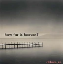how far is heaven