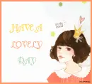 HAVE A LOVELY  DAY