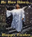 Happy Easter-Jesus: He Has Risen