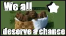 We all deserve a chance