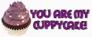 You Are My Cuppycake!