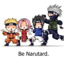 be narutard.