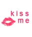 KISS ME
