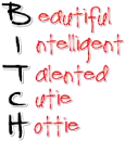 B.i.t.c.h