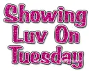 showing luv tuesday