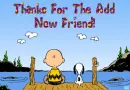 Charlie Brown & Snoopy- Thanks for the Add New Friend