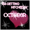 im getting hictched in october