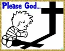 Bad Boy Praying at the Cross- Please God...