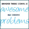 School is NOT Awesome