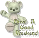 have a good weekend