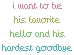 i want to be his...