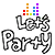 LET'S PARTY