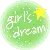 GIRL'S DREAM