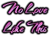 no love like this