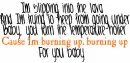 burnin' up