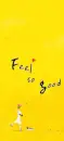 feel so good