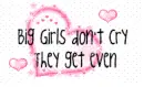 Big girls don't cry