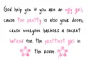 Pretty girls always get hated