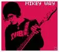 mikey way