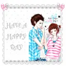 HAVE A HAPPY DAY