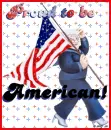 Proud to be AMERICAN!