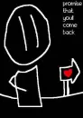 promise you'll come back