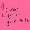Get In Your Pants