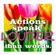 actions speak louder