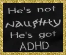 He's Not Naughty (he has ADHD)