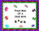 Proud Mum of A Child With ADHD