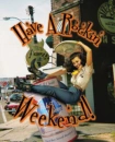 Have a rockin weekend