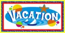 Vacation Sign