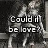 Could it be true LOVE...
