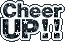 CHEER UP