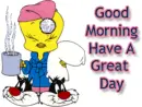 good morning have a  great day 