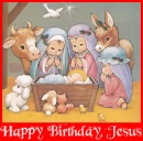 Happy Birthday, Jesus