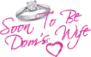 Soon To Be Dom's Wife