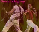 Have a rocking day!
