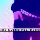the scene aesthetic
