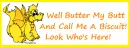 Well Butter My Butt