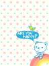 r u happy?