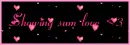 Showing Sum Love ( requested )