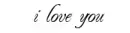i love you