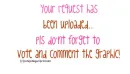 Your request, has been uploaded...