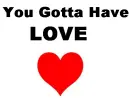 You Gotta Have Love