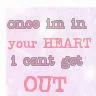 once im in your heart
