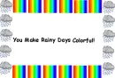 You make rainy Days Colorful =D
