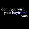 don't cha?