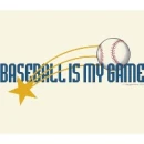Baseball Is My Game